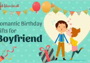 Birthday Ideas for Boyfriend Romantic 11 Romantic Birthday Gifts Your Boyfriend Actually Wants