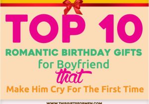 Birthday Ideas for Boyfriend Romantic Gift for Fiance On His Birthday