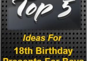 Birthday Ideas for Male 18th 1000 Images About 18th Birthday Presents for Boys On