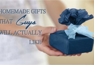 Birthday Ideas for Male Best Friend 8 Homemade Diy Gift Ideas that Guys Will Actually Like