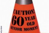 Birthday Ideas for Male Turning 60 60th Birthday Party themes Caution 60 Year Old Bustin A