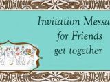 Birthday Invitation Message for Friends Invitation Messages for Friends Get together