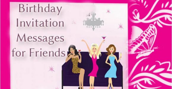 Birthday Invitation Message for Friends Invitation Messages Page 2