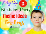 Birthday Invitation Wording for 7 Year Old Boy My top 3 Birthday Party theme Ideas for Boys