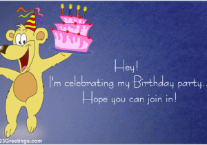 Birthday Invite Ecards It 39 S My Birthday Free Birthday Party Ecards Greeting