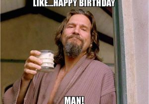 Birthday Meme for A Man Like Happy Birthday Man Make A Meme