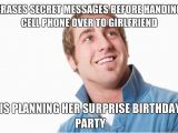 Birthday Meme for Girlfriends Misunderstood Douchebag 39 S Secret Text Messages Adviceanimals