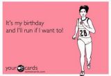 Birthday Meme for Runners Wrapping Up My Birthday Week Deb Runs