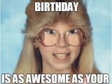 Birthday Meme for Women Inappropriate Birthday Memes Wishesgreeting