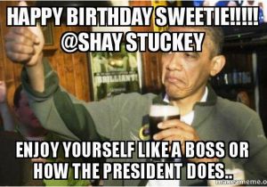 Birthday Meme for Yourself Happy Birthday Sweetie Shay Stuckey Enjoy Yourself