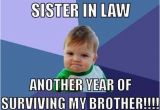 Birthday Memes for Brother From Sister Happy Birthday Brother Happy Birthday and Sister In Law