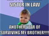 Birthday Memes for Brother From Sister Happy Birthday Brother Happy Birthday and Sister In Law