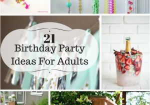 Birthday Party Decor for Adults 21 Ideas for Adult Birthday Parties