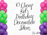 Birthday Party Decorating Ideas On A Budget Cheap Birthday Decorations Diy Cool Braesd Com