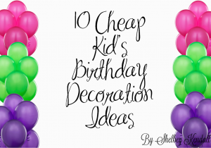 Birthday Party Decorating Ideas On A Budget Cheap Birthday Decorations Diy Cool Braesd Com