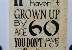 Birthday Present for Man Turning 60 Best 25 60th Birthday Quotes Ideas On Pinterest 60th