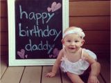 Birthday Presents for Daddy From Baby Daddy Birthday Photo From Baby Girl On Chalkboard Frame