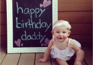 Birthday Presents for Daddy From Baby Daddy Birthday Photo From Baby Girl On Chalkboard Frame