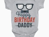 Birthday Presents for Daddy From Baby Happy Birthday Daddy Baby Onepiece Dad Birthday Gift