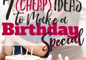 Birthday Presents for Him On A Budget 7 Cheap Ideas to Make A Birthday Special Busy Budgeter