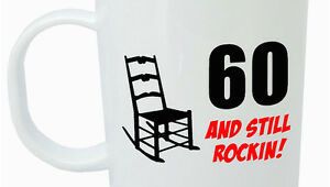 Birthday Presents for Male 60th 60 Still Rockin Mug 60th Birthday Gifts for Men Women