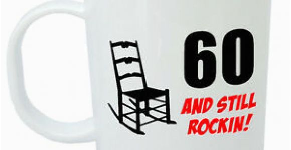 Birthday Presents for Male 60th 60 Still Rockin Mug 60th Birthday Gifts for Men Women