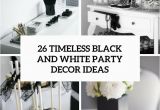 Black and White Birthday Party Decoration Ideas 26 Timeless Black and White Party Ideas Shelterness