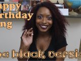 Black Man Birthday Meme Happy Birthday song the Black Version Youtube