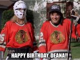 Blackhawks Birthday Meme Happy Birthday Deana