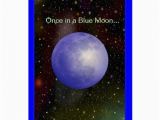 Blue Moon Cards Birthday once In A Blue Moon Greeting Card Zazzle