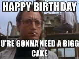 Boating Birthday Meme Happy Birthday You 39 Re Gonna Need A Bigger Cake Jaws Meme