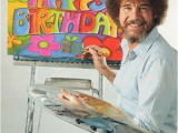 Bob Ross Birthday Card Happy Birthday Artist Www Pixshark Com Images