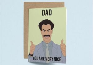 Borat Birthday Card Borat You are Very Nice Dad Birthday Card Funny Father 39 S