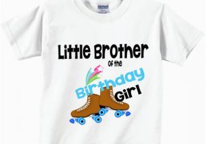 Brother Of the Birthday Girl Shirt Items Similar to Little Brother Of the Birthday Girl