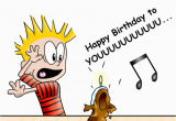 Calvin and Hobbes Happy Birthday Quotes Calvin and Hobbes Birthday Quotes Quotesgram