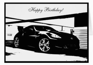 Car themed Birthday Cards 370z Car themed Birthday Card Zazzle