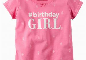 Carter S Birthday Girl Shirt Carter 39 S Infant Girls Birthday Girl Tee Shirts Tees
