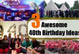 Celebrate 40th Birthday Ideas Awesome 40th Birthday Ideas Unique 40th Birthday Party