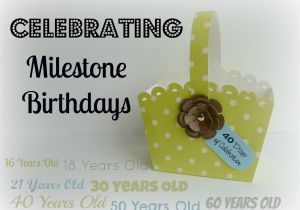 Celebrating 40th Birthday Ideas Celebrating Milestone Birthdays Celebrate Every Day with Me