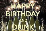 Champagne Birthday Meme Happy Birthday and Drink Champagne B Day Pinterest