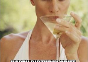 Cheeky Birthday Meme Happy Birthday Griff Having A Cheeky Martini for You