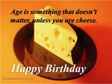 Cheesy Happy Birthday Quotes Cheesy Birthday Quotes Birthday Quotes