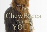 Chewbacca Birthday Meme the Chewbacca Wishes You A Happy Birthday Png 600 700