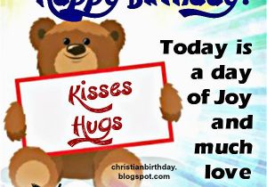 Christian Children S Birthday Cards Happy Birthday with Kisses and Hugs Christian Birthday