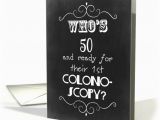 Colonoscopy Birthday Card 50th Birthday Colonoscopy Humor Card 1311740