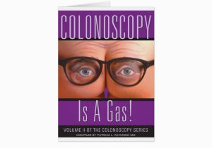 Colonoscopy Birthday Card Colonoscopy is A Gas Card Zazzle Ca