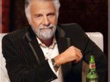 Cool Birthday Memes the Most Interesting Man In the World Meme Imgflip