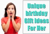 Cool Gifts for Her Birthday 30 Unique Birthday Gifts You Must Get Her This Time
