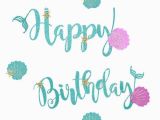 Cool Happy Birthday Banner Mermaid Birthday Banner Party Box Printables