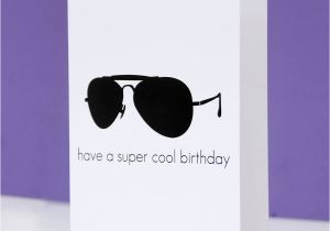 Coolest Birthday Cards 39 Super Cool 39 Sunglasses Birthday Card by Peach Blossom